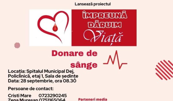 Donare de Sânge, pe 28 septembrie la Dej. „Împreună dăruim viață” – Un nou proiect  al Asociației Vă Ajutăm din Dej
