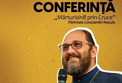 Astăzi, părintele Constantin Necula susține la Gherla conferința „Mărturisind prin Cruce”